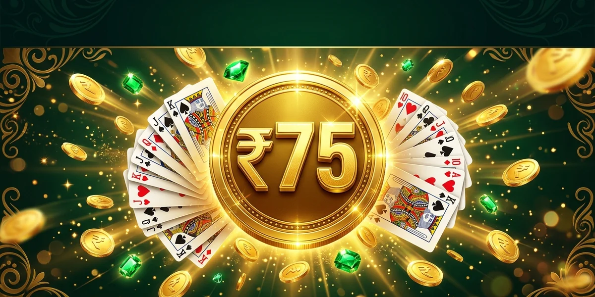 Rummy ₹75 Bonus Apps — Claim ₹75 Free on Signup